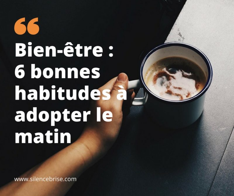 Bien-être : 6 bonnes habitudes à adopter le matin