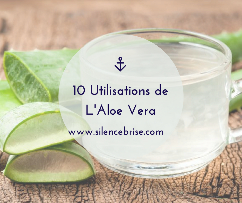 10 Utilisations de L'Aloe Vera